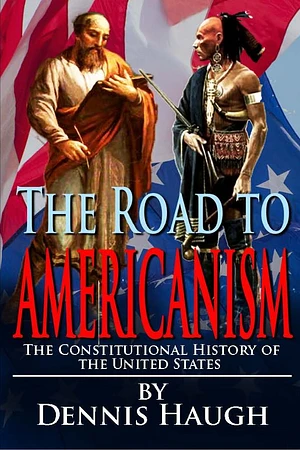 The Antidote to the 1619 Project: “The Road to Americanism”